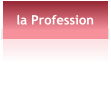 la Profession